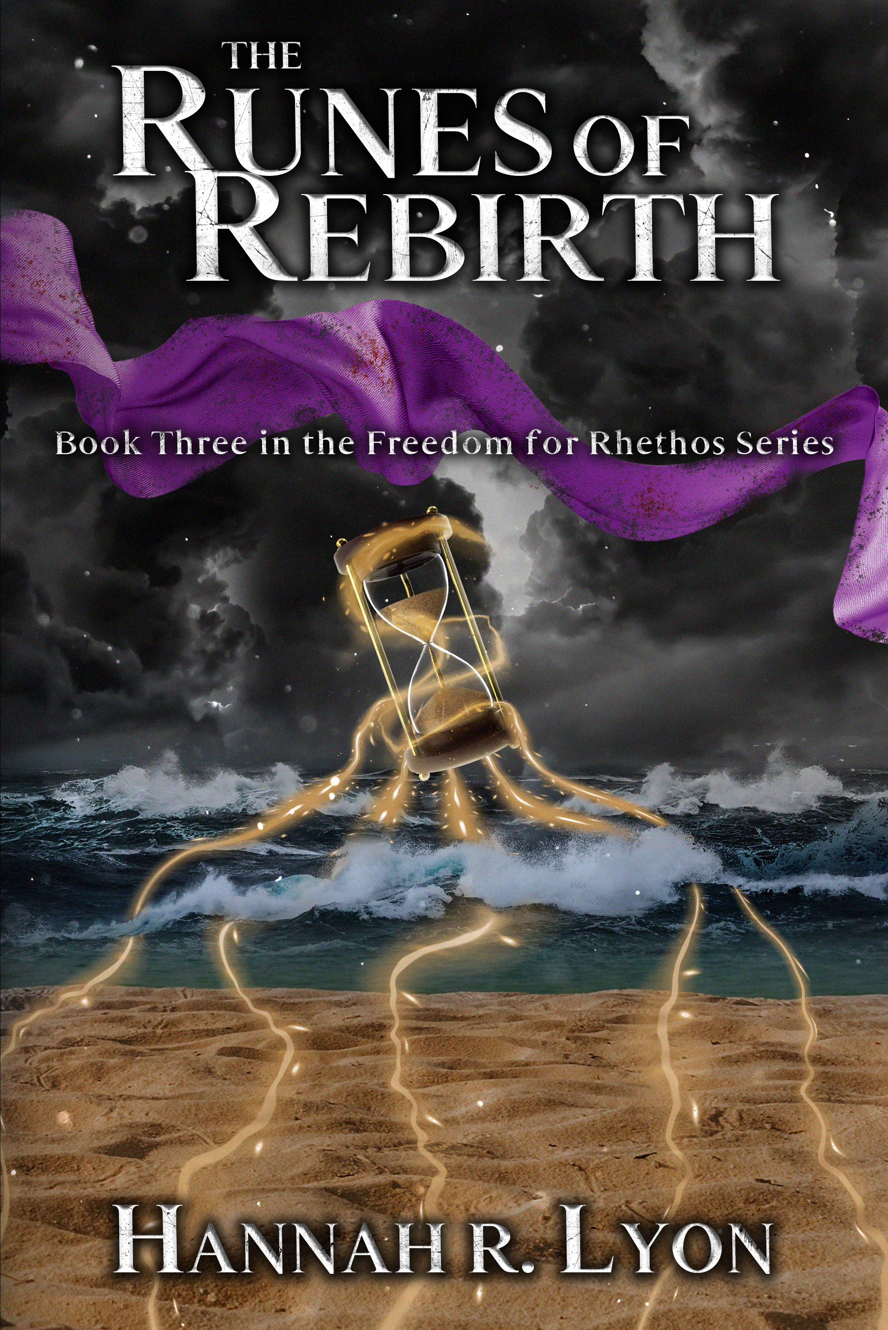 The Runes of Rebirth: Book Three in the Freedom for Rhethos Series