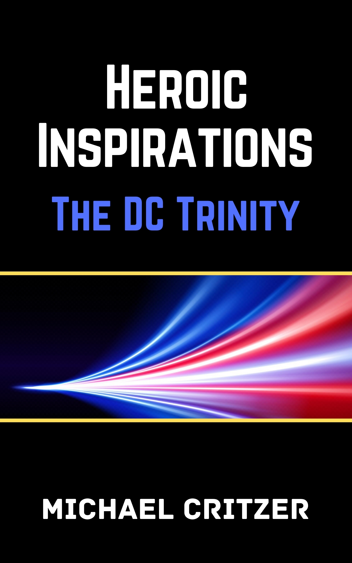 Heroic Inspirations: The DC Trinity