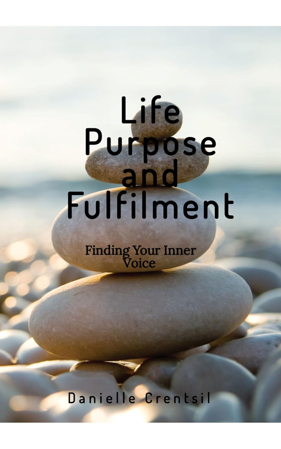 Life Purpose and Fulfilment: Finding Your Inner Voice 