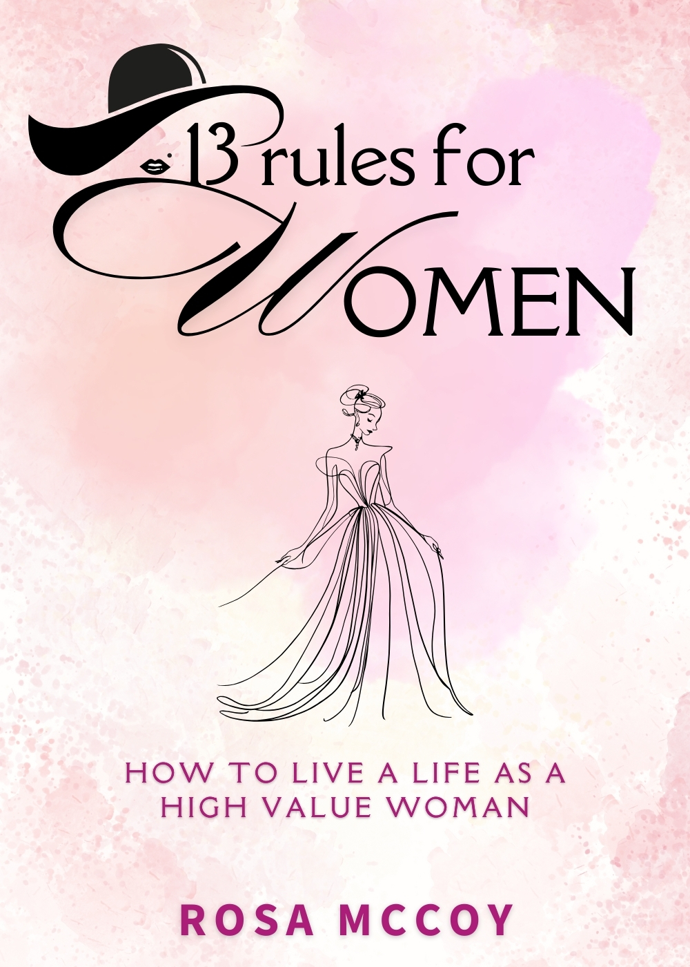 13 Rules for Women: How to Live a Life as a High Value Woman