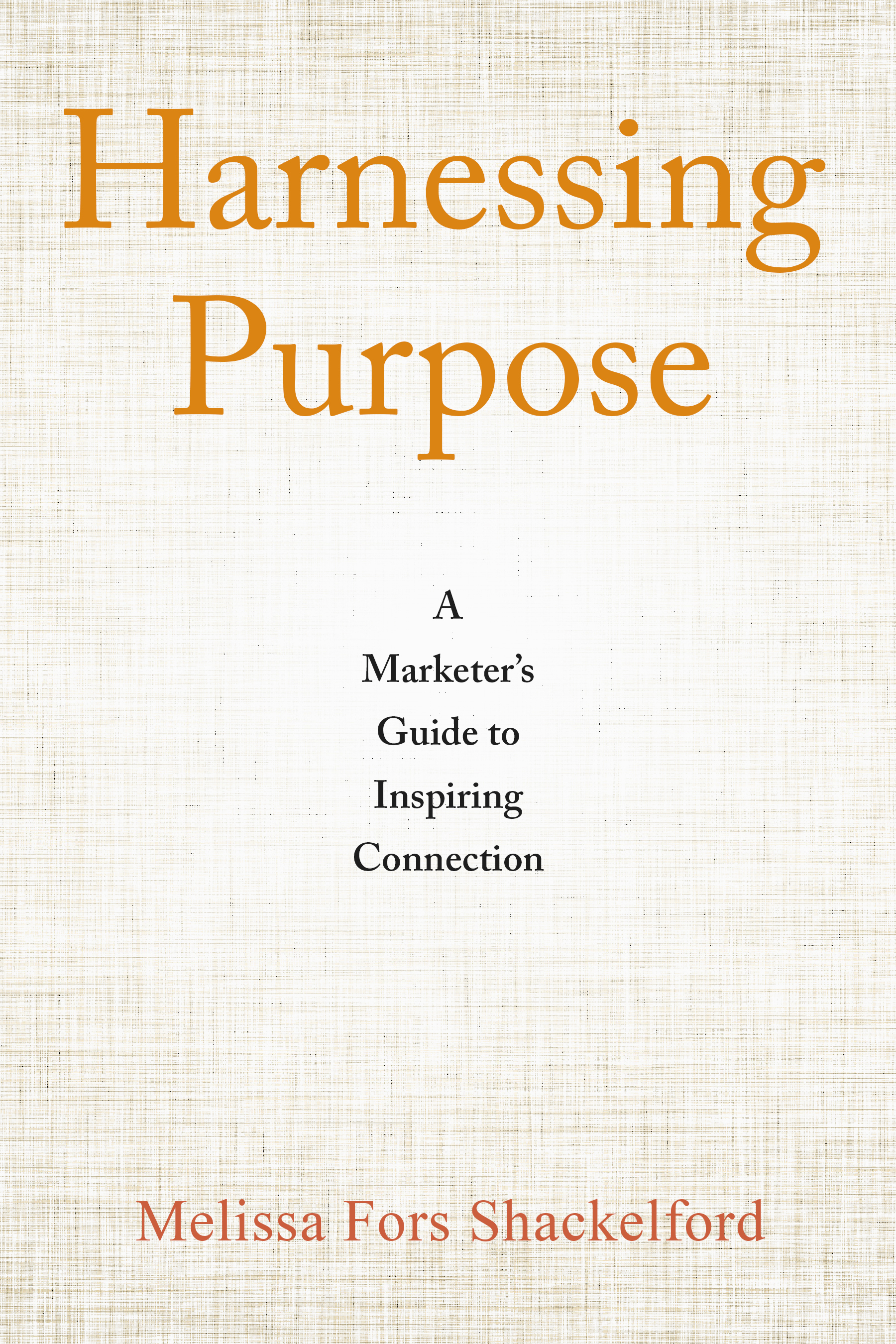 Harnessing Purpose: A Marketer’s Guide to Inspiring Connection